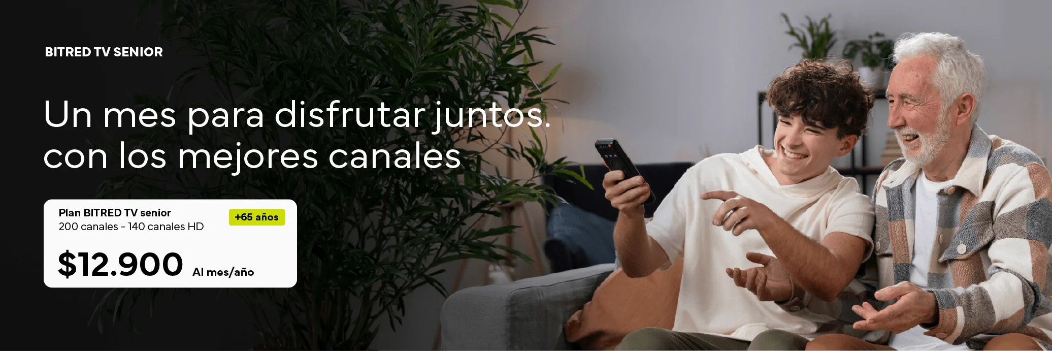 Promoción para la conectividad del los senior de la casa contratando el plan tv senior este mes de agosto junto a Bitred